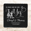 Square Slate He Asked She Said Yes Engagement Proposal Gift Personalised Coaster