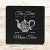 Square Slate Tea Time Mum Time Floral Pot Mother's Day Gift Personalised Coaster