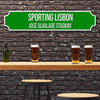 Sporting Lisbon José Alvalade Stadium Green & White Any Text Football Club 3D Street Sign
