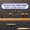 Reading The Select Car Leasing Stadium White and Blue Any Text Football Club 3D Street Sign