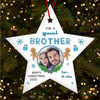 Special Brother Gingerbread Man Photo Custom Christmas Tree Ornament Decoration