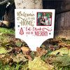 Welcome Eat Drink & Be Photo Personalised Decor Christmas Outdoor Garden Sign