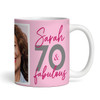 70 & Fabulous 70th Birthday Gift For Her Pink Photo Tea Coffee Personalised Mug