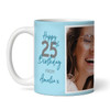 25 and Fabulous 25th Birthday Gift Blue Photo Tea Coffee Cup Personalised Mug