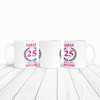 25th Birthday Gift For Women Pink Ladies Birthday Present Personalised Mug