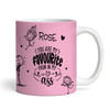 Favourite Pain In My Ass Pink Funny Gift Valentine's Day Gift Personalised Mug