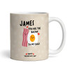 You Are The Bacon To My Eggs Valentine's Day Gift Personalised Mug