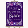 Purple and Silver Daddy Here Comes Your Bride Personalised Wedding Sign