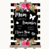 Black & White Stripes Pink I Love You Message For Mum Personalised Wedding Sign