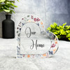 Custom Ornament Our Gift For New Home Flowers Heart Plaque Keepsake Gift