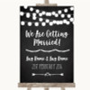 Chalk Style Black & White Lights We Are Getting Married Wedding Sign