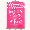 Hot Fuchsia Pink Lights Love Is Sweet Take A Treat Candy Buffet Wedding Sign