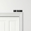 Door Topper Eat Clean Gym Quote Various Colours Top Of Door Frame Decor Sign