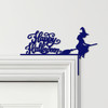 Door Topper Happy Halloween Decor Witch With Broom Various Colours Decor Sign
