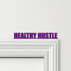 Door Topper Healthy Hustle Gym Quote Various Colours Top Of Door Decorative Sign