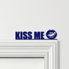 Door Topper Kiss Me Lettering Lips Various Colours Top Of Door Decorative Sign