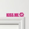 Door Topper Kiss Me Lettering Lips Various Colours Top Of Door Decorative Sign