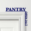 Door Topper Pantry Open 24-7 Kitchen Decor Various Colours Frame Decor Sign