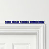 Door Topper Sore Today, Strong Tomorrow Gym Quote Various Colours Decor Sign