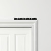 Door Topper Too Glam To Give A Damn Quote Various Colours Decorative Sign