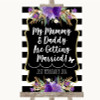 Black and White Stripes Purple Mummy Daddy Getting Married Wedding Sign