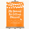 Orange Watercolour Lights My Humans Are Getting Married Wedding Sign