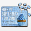 FREE WITH ORDERS OVER £30! - Funny Rude Birthday Gift Blue Cupcake You Cunt Personalised Wooden Jigsaw Puzzle