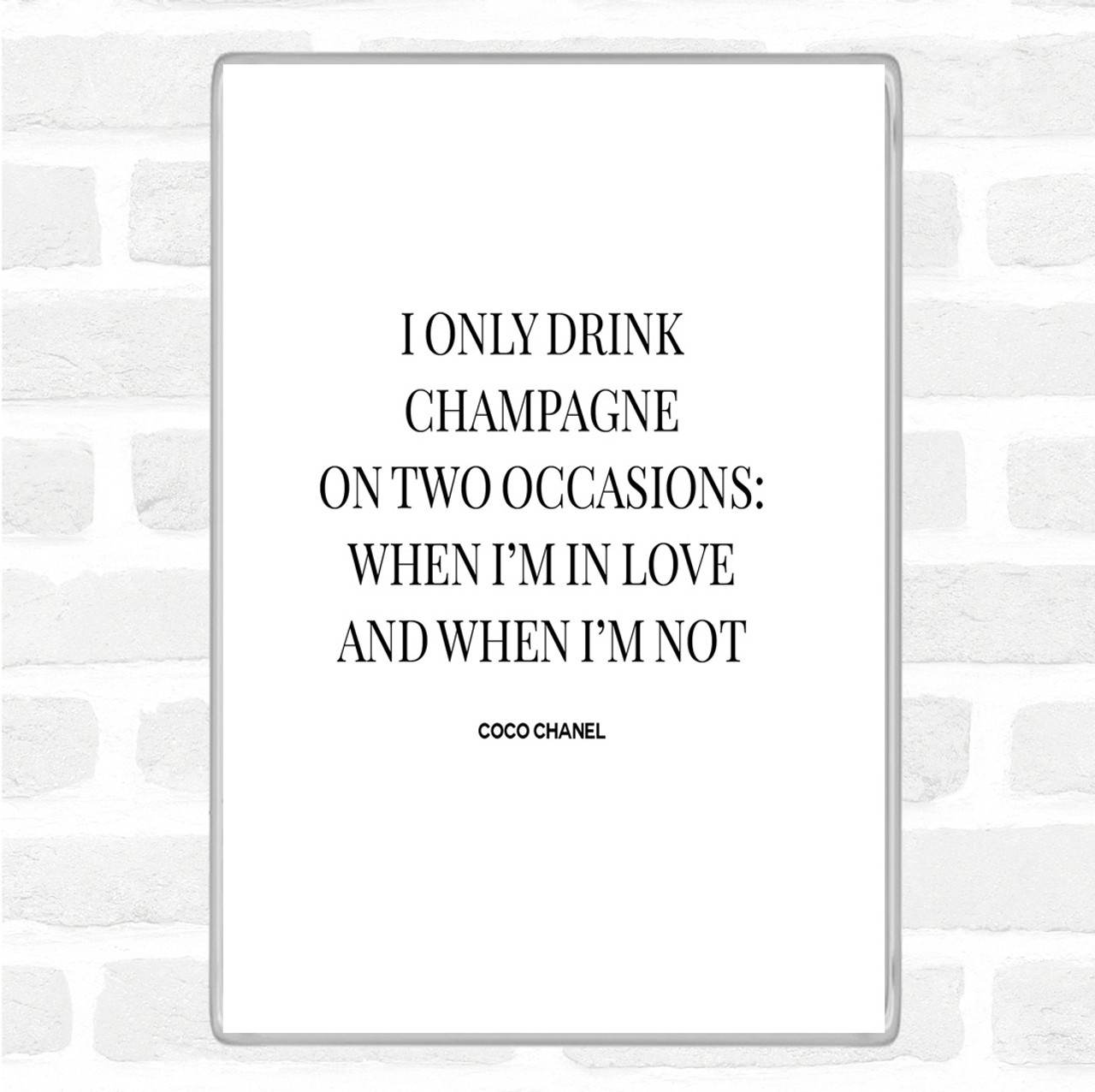 Coco Chanel  Champagne quotes Quotes to live by Champagne