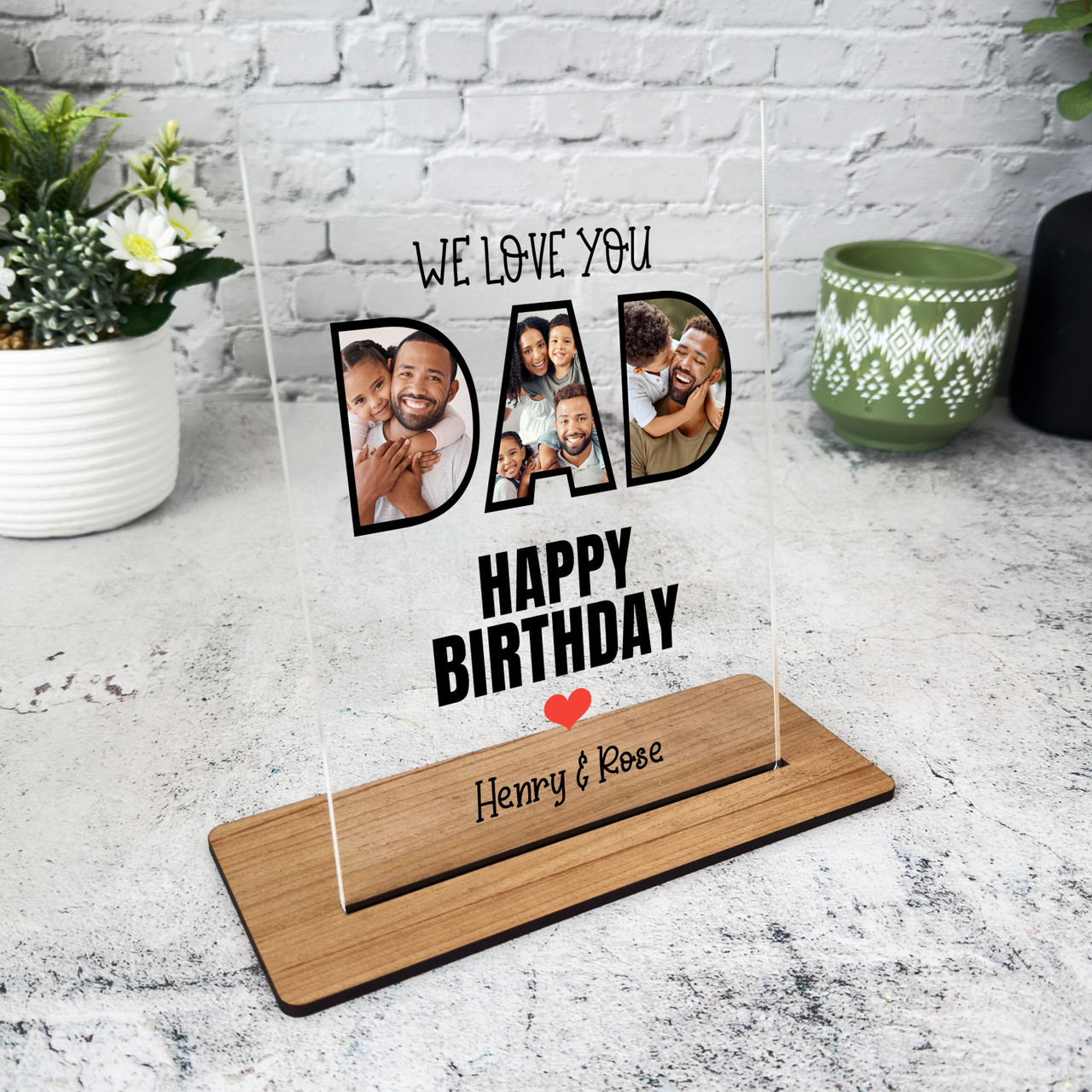 Birthday Gift We Love You Dad Photo Personalised Acrylic Plaque