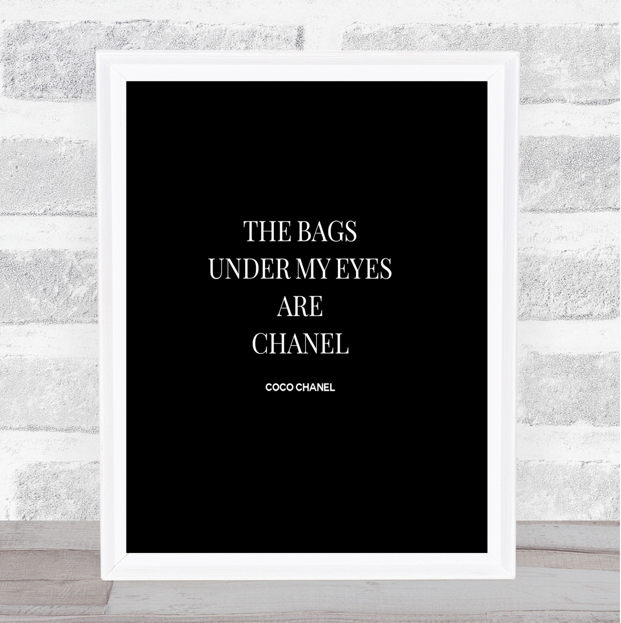 Coco Chanel Bags Under My Eyes Quote Print Black & White - The Card Zoo