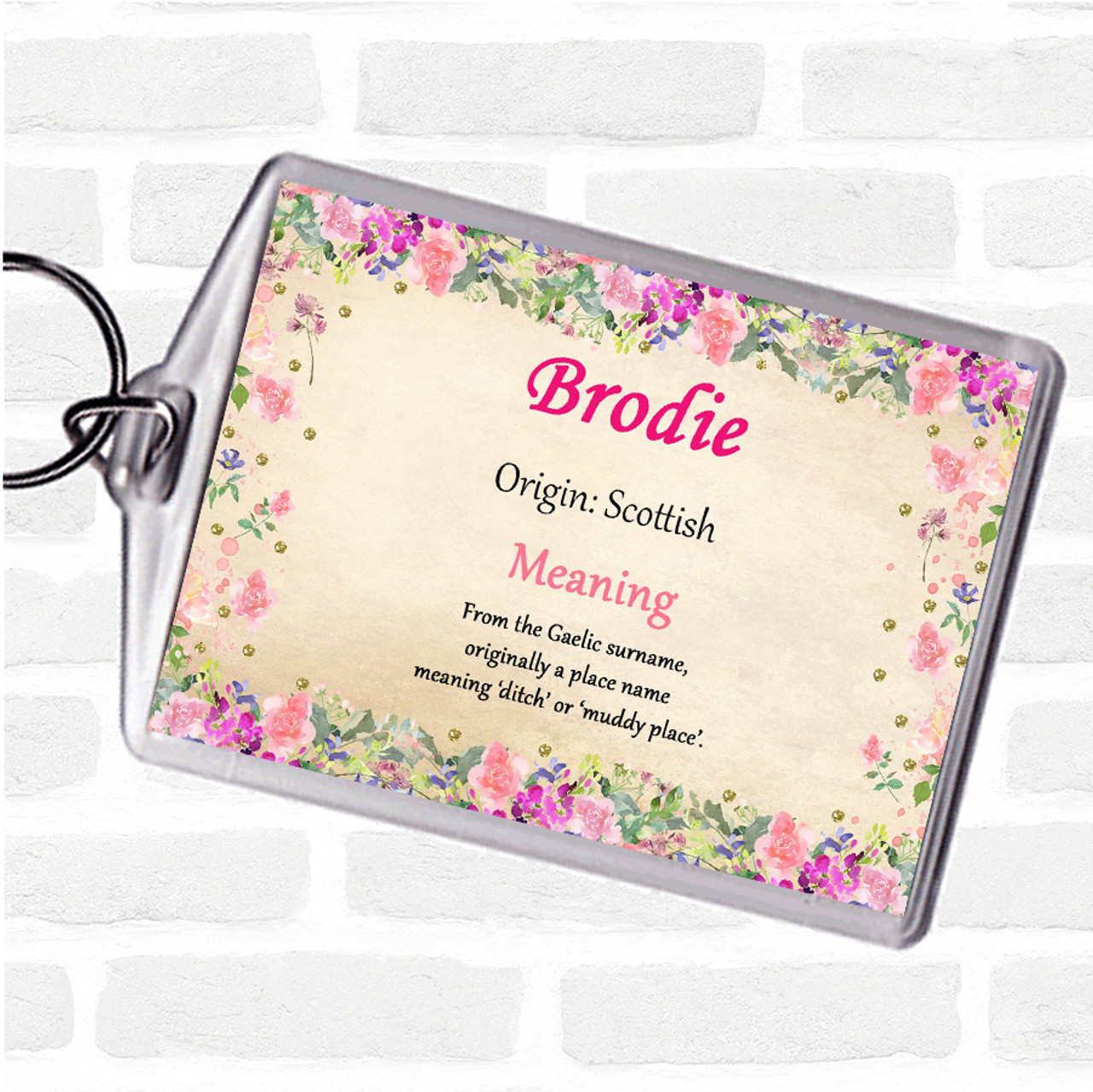 Brodie Name Meaning Bag Tag Keychain Keyring Floral