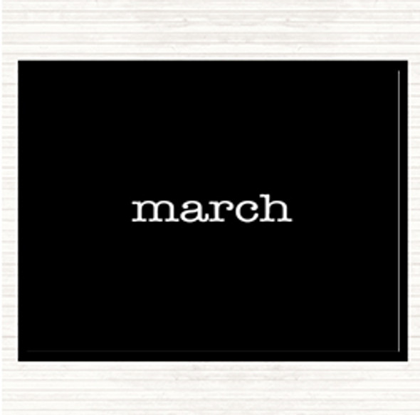 Black White March Quote Dinner Table Placemat