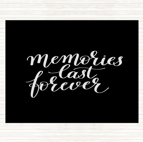 Black White Memories Last Forever Quote Mouse Mat Pad