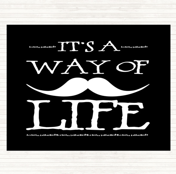 Black White Mustache Its A Way Of Life Quote Mouse Mat Pad