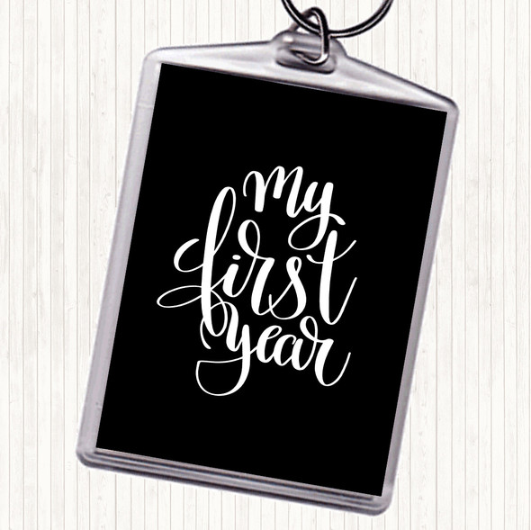 Black White My First Year Quote Bag Tag Keychain Keyring