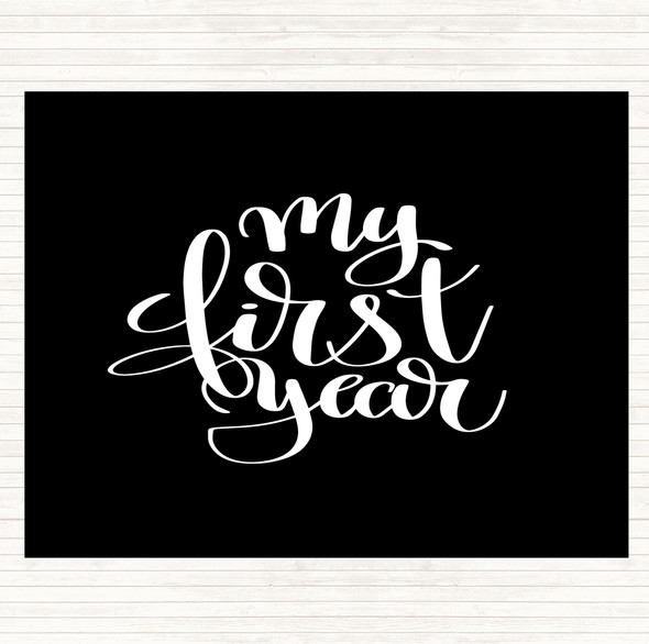 Black White My First Year Quote Mouse Mat Pad
