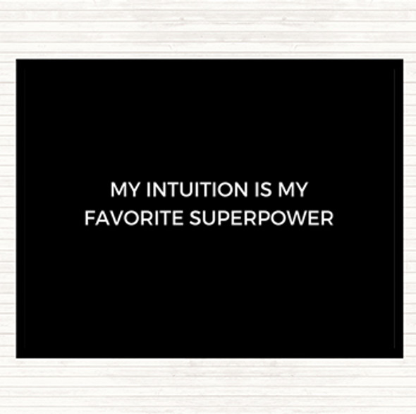 Black White My Intuition Is My Favourite Superpower Quote Mouse Mat Pad