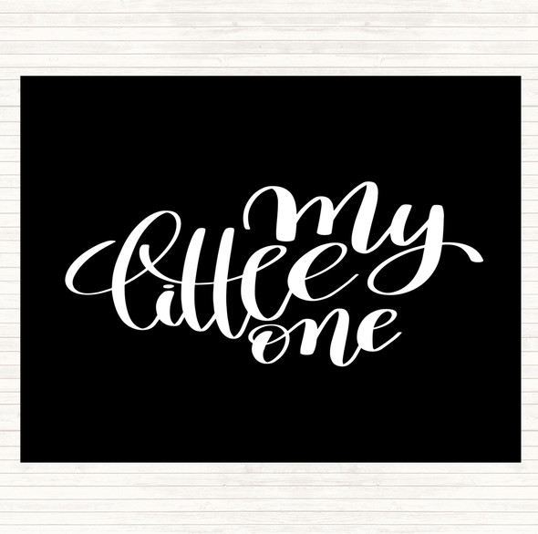 Black White My Little One Quote Dinner Table Placemat