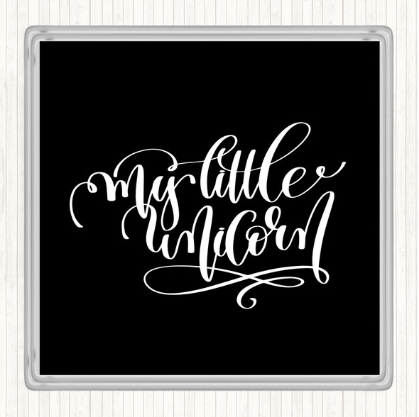 Black White My Little Unicorn Quote Drinks Mat Coaster