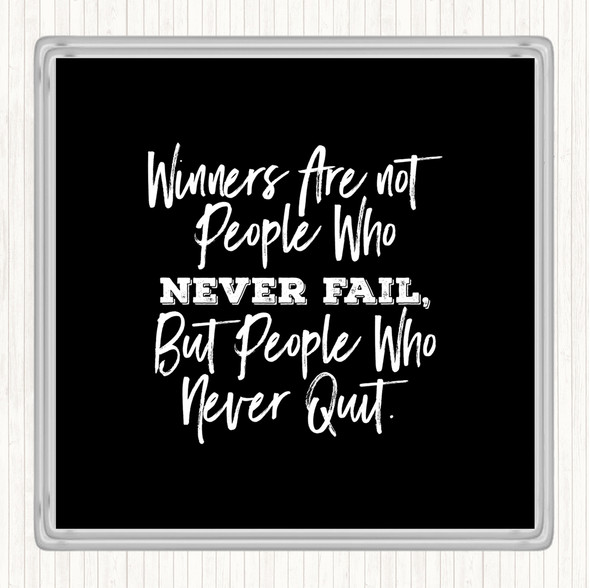 Black White Never Fail Quote Drinks Mat Coaster