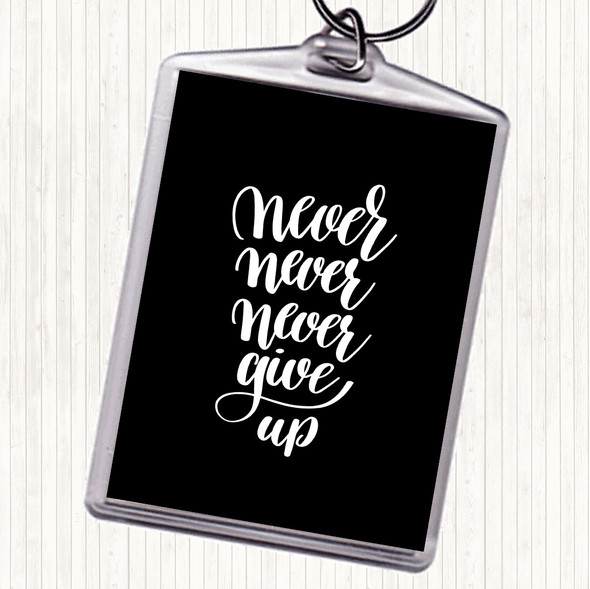 Black White Never Give Up Swirl Quote Bag Tag Keychain Keyring