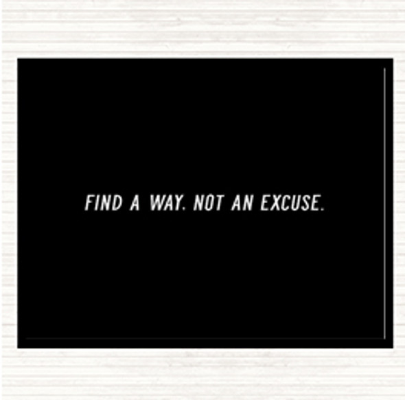 Black White Not An Excuse Quote Mouse Mat Pad