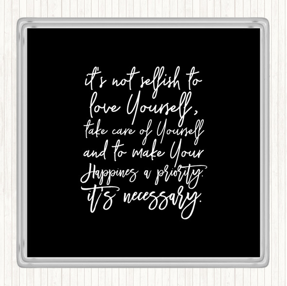 Black White Not Selfish Quote Drinks Mat Coaster