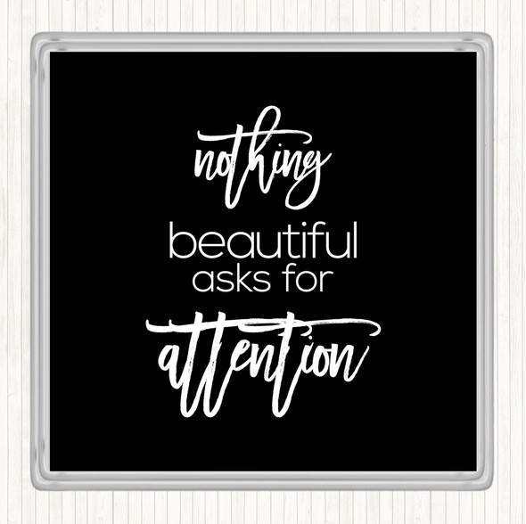 Black White Nothing Beautiful Quote Drinks Mat Coaster