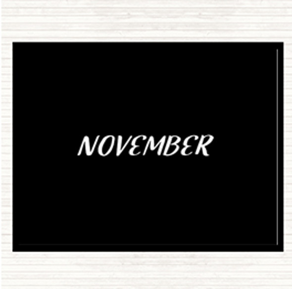 Black White November Quote Dinner Table Placemat