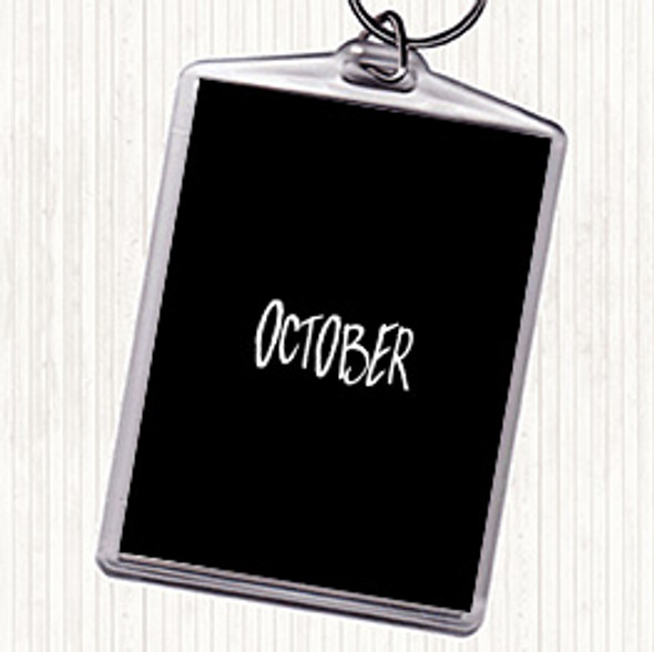 Black White October Quote Bag Tag Keychain Keyring