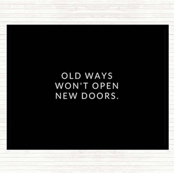 Black White Old Ways Wont Open Doors Quote Dinner Table Placemat