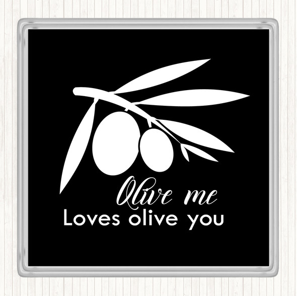 Black White Olive Me Loves Olive You Quote Drinks Mat Coaster