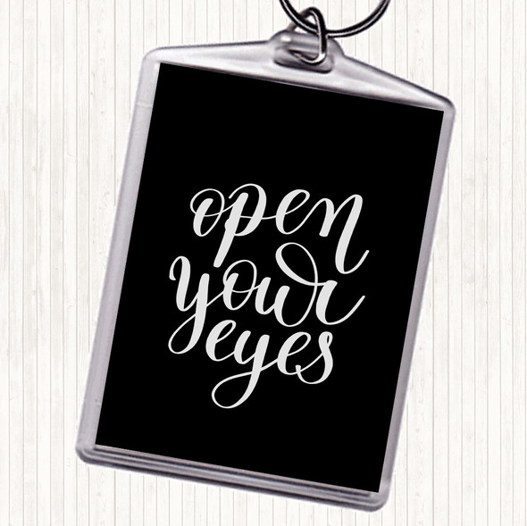 Black White Open Your Eyes Quote Bag Tag Keychain Keyring