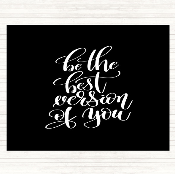 Black White Be The Best Version Of You Quote Mouse Mat Pad